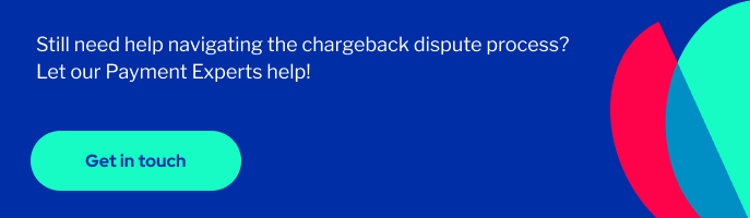 Still need help navigating the chargeback dispute process